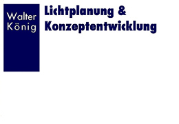 Walter König Lichtplanung & Konzeptentwicklung